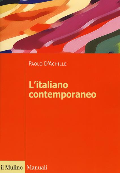 L' italiano contemporaneo - Paolo D'Achille - copertina
