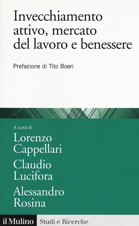 Invecchiamento attivo, mercato del lavoro e benessere. Analisi e politiche attive - copertina