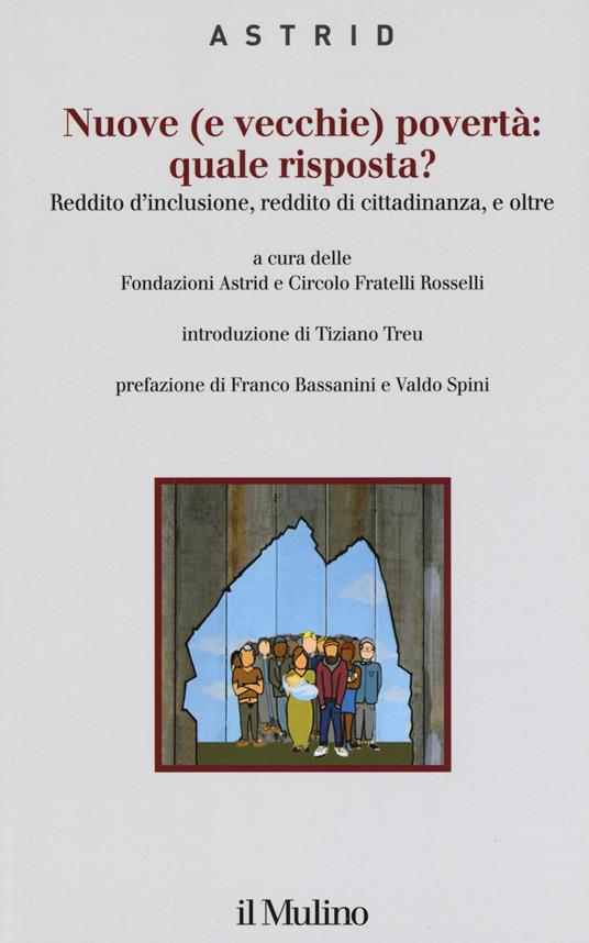 Nuove (e vecchie) povertà: quale risposta? Reddito d'inclusione, reddito di cittadinanza, e oltre - copertina