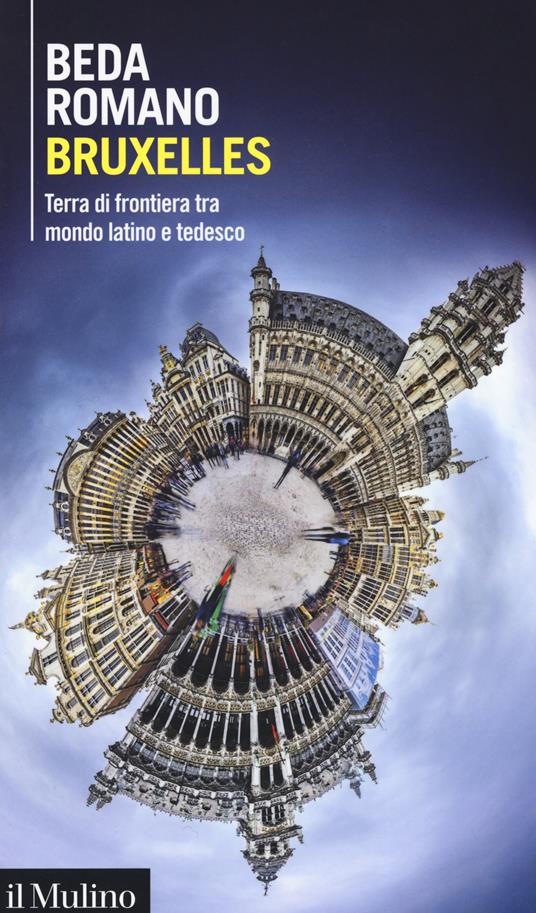 Bruxelles. Terra di frontiera tra mondo latino e tedesco - Beda Romano - copertina