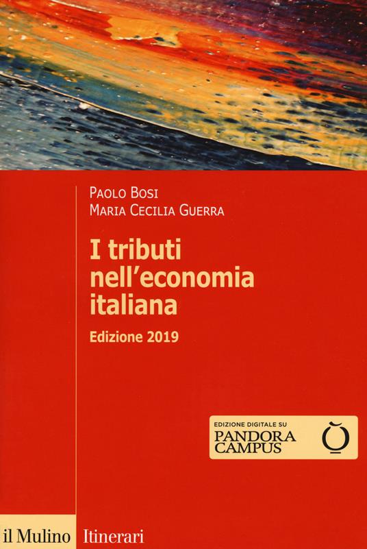 I tributi nell'economia italiana - Paolo Bosi,Maria Cecilia Guerra - copertina