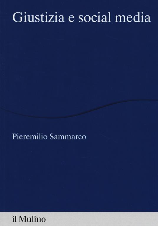 Giustizia e social media - Pieremilio Sammarco - copertina