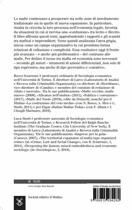 Le mafie nell'economia legale. Scambi, collusioni, azioni di contrasto - Rocco Sciarrone,Luca Storti - 2