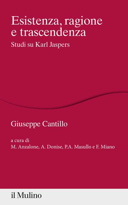 Esistenza, ragione e trascendenza. Studi su Karl Jaspers - Giuseppe Cantillo - copertina