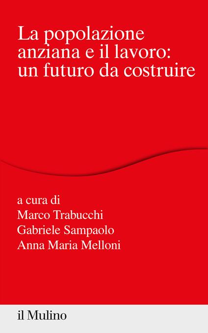 La popolazione anziana e il lavoro: un futuro da costruire - copertina