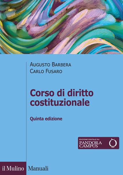 Corso di diritto costituzionale - Augusto Barbera,Carlo Fusaro - copertina