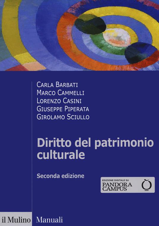 Diritto del patrimonio culturale - Carla Barbati,Marco Cammelli,Lorenzo Casini - copertina