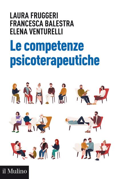 Le competenze psicoterapeutiche - Laura Fruggeri,Francesca Balestra,Elena Venturelli - copertina