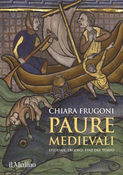 Paure medievali. Epidemie, prodigi, fine del tempo - Chiara Frugoni - copertina