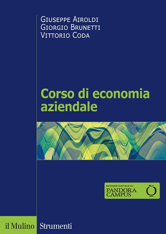 Corso di economia aziendale. Nuova ediz. - Giuseppe Airoldi,Giorgio Brunetti,Vittorio Coda - copertina