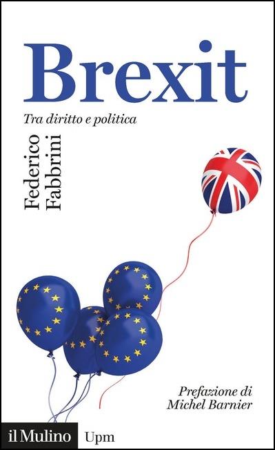 Brexit. Tra diritto e politica - Federico Fabbrini - copertina