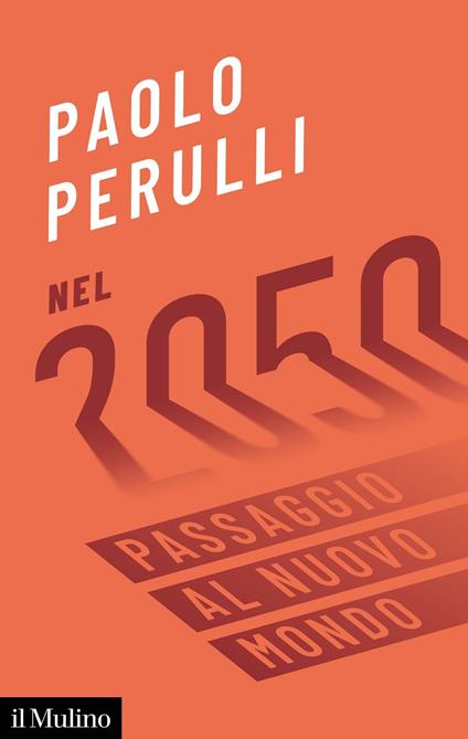 Nel 2050. Passaggio al nuovo mondo - Paolo Perulli - copertina