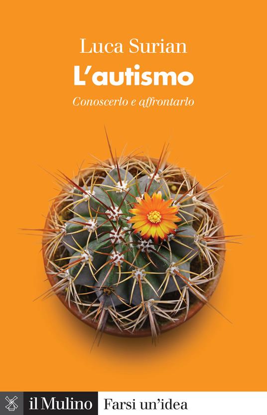 L' autismo. Conoscerlo e affrontarlo - Luca Surian - copertina