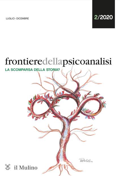 Frontiere della psicoanalisi (2020). Vol. 2: scomparsa della storia?, La. - copertina