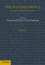 «Perché di razza ebraica». Il 1938 e l'università italiana. Vol. 1