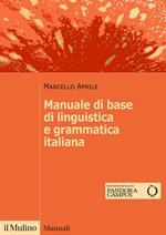 Manuale di base di linguistica e grammatica italiana