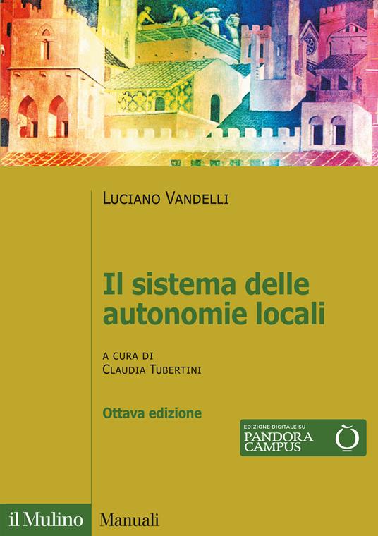 Il sistema delle autonomie locali - Luciano Vandelli - copertina