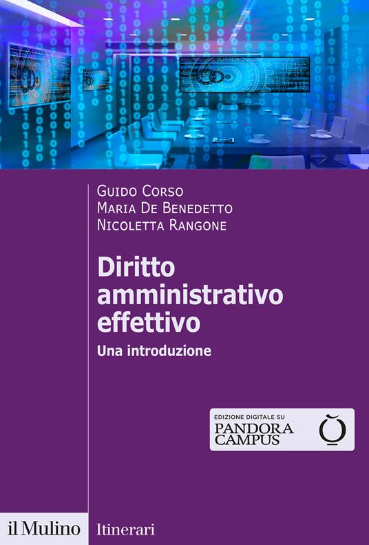Diritto amministrativo effettivo. Una introduzione - Guido Corso,Maria De Benedetto,Nicoletta Rangone - copertina