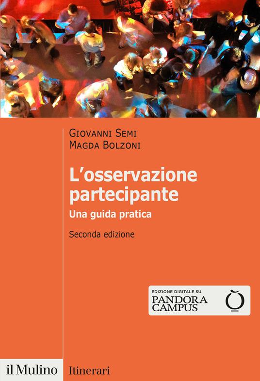 L' osservazione partecipante. Una guida pratica - Giovanni Semi,Magda Bolzoni - copertina