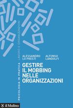 Gestire il mobbing nelle organizzazioni