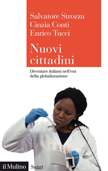 Nuovi cittadini. Diventare italiani nell'era della globalizzazione - Enrico Tucci,Cinzia Conti,Cinzia Conti - copertina