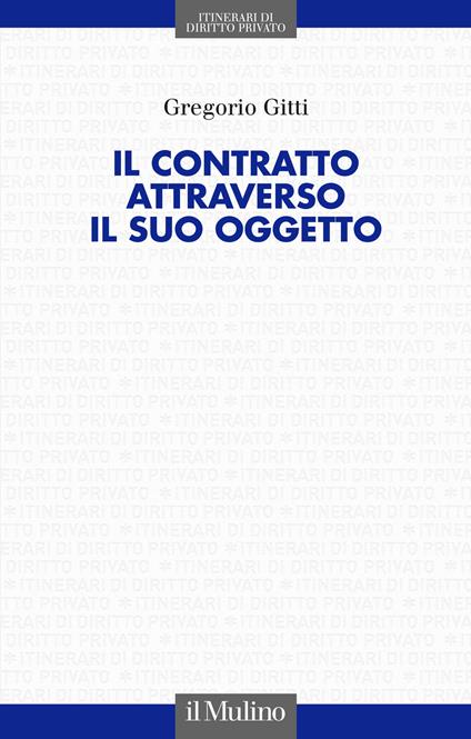 Il contratto attraverso il suo oggetto - Gregorio Gitti - copertina