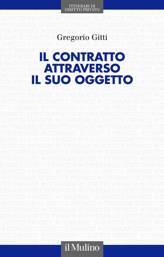 Il contratto attraverso il suo oggetto - Gregorio Gitti - copertina