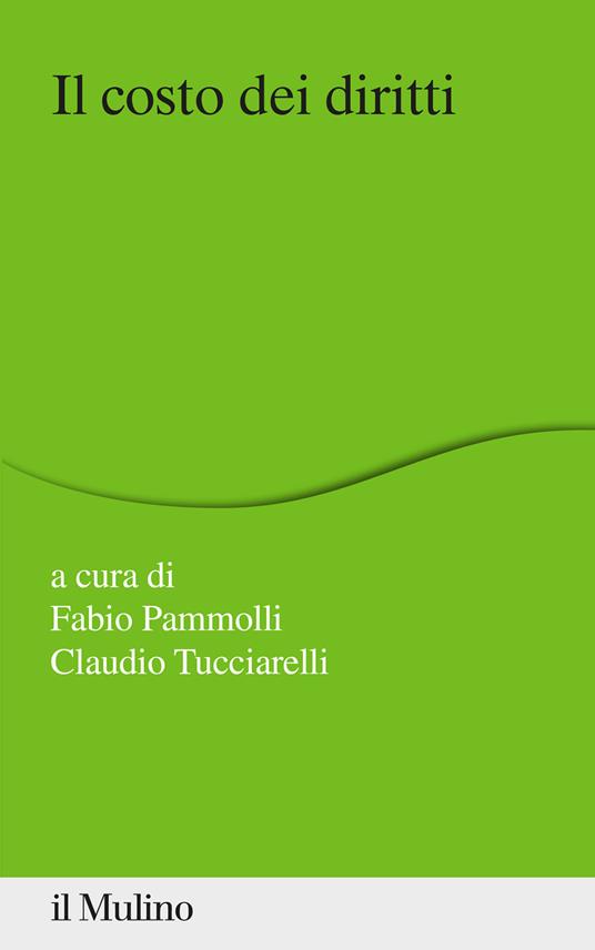 Il costo dei diritti - Fabio Pammolli,Claudio Tucciarelli - copertina