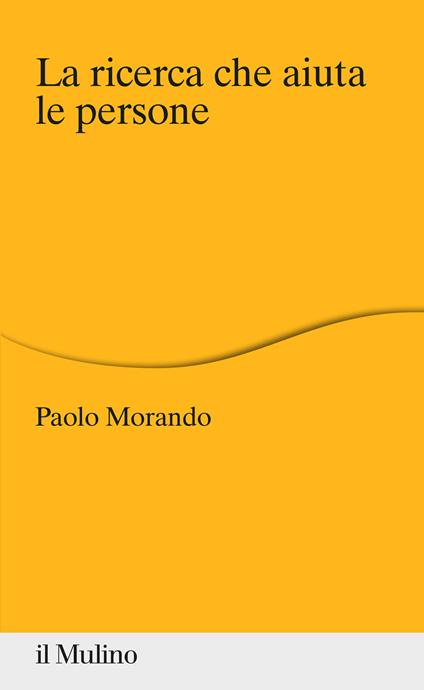 La ricerca che aiuta le persone - Paolo Morando - copertina