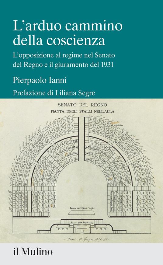 L' arduo cammino della coscienza. L'opposizione al regime nel Senato del Regno e il giuramento del 1931 - Pierpaolo Ianni - copertina