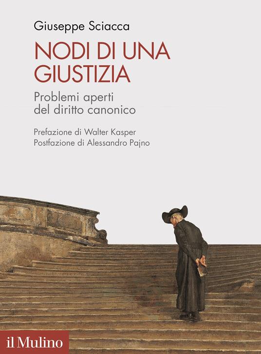 Nodi di una giustizia. Problemi aperti del diritto canonico - Giuseppe Sciacca - copertina