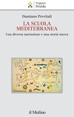 La scuola mediterranea. Una diversa narrazione e una storia nuova