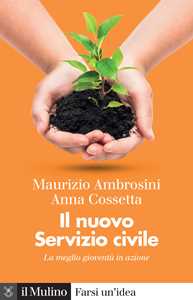 Libro Il nuovo servizio civile. La meglio gioventù in azione Maurizio Ambrosini Anna Cossetta