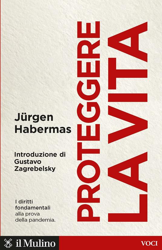 Proteggere la vita. I diritti fondamentali alla prova della pandemia - Jürgen Habermas - copertina