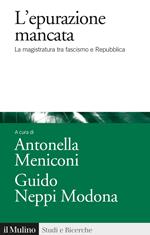 L' epurazione mancata. La magistratura tra fascismo e Repubblica