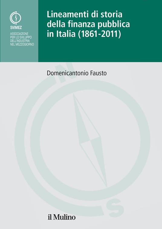 Lineamenti di storia della finanza pubblica in Italia (1861-2011) - Domenicantonio Fausto - copertina