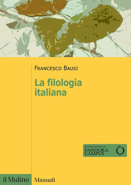 La filologia italiana - Francesco Bausi - copertina