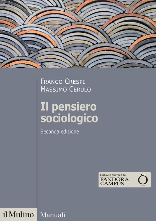 Il pensiero sociologico - Franco Crespi,Massimo Cerulo - copertina