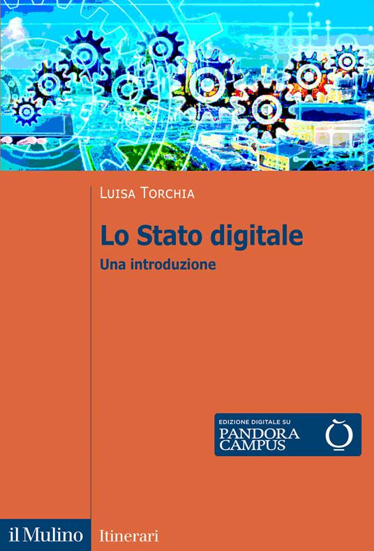 Lo Stato digitale. Una introduzione - Luisa Torchia - copertina