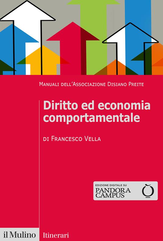 Diritto ed economia comportamentale. Manuali dell'Associazione Disiano Preite - Francesco Vella - copertina