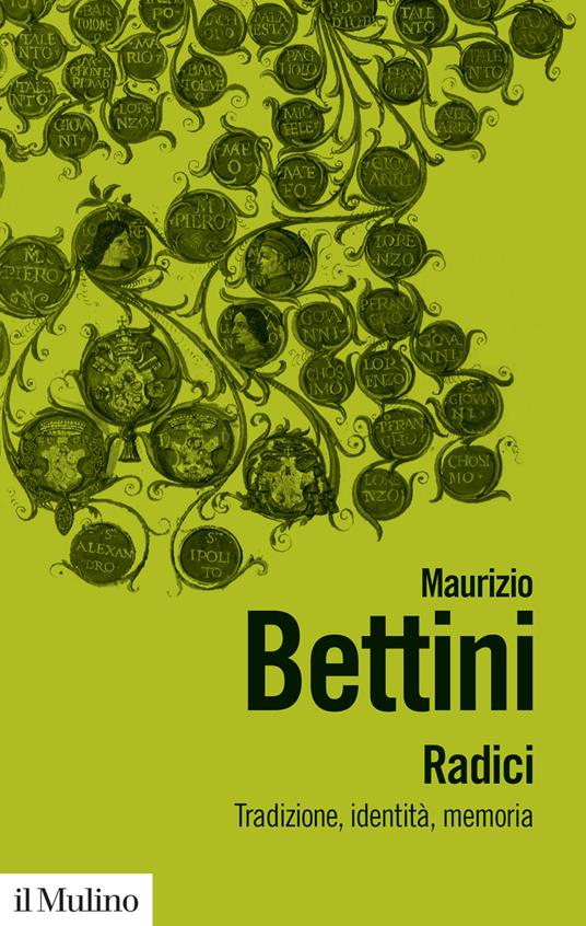 Radici. Tradizioni, identità, memoria - Maurizio Bettini - copertina