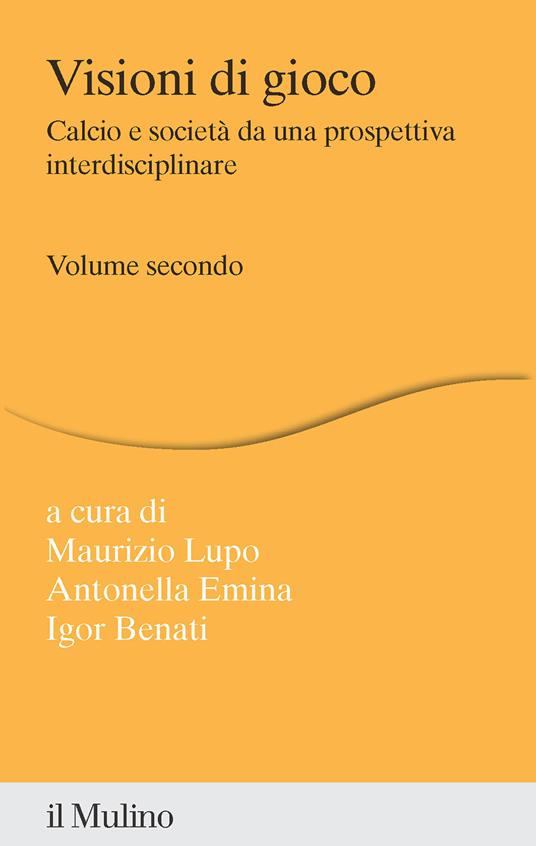 Visioni di gioco. Calcio e società da una prospettiva interdisciplinare. Vol. 2 - copertina