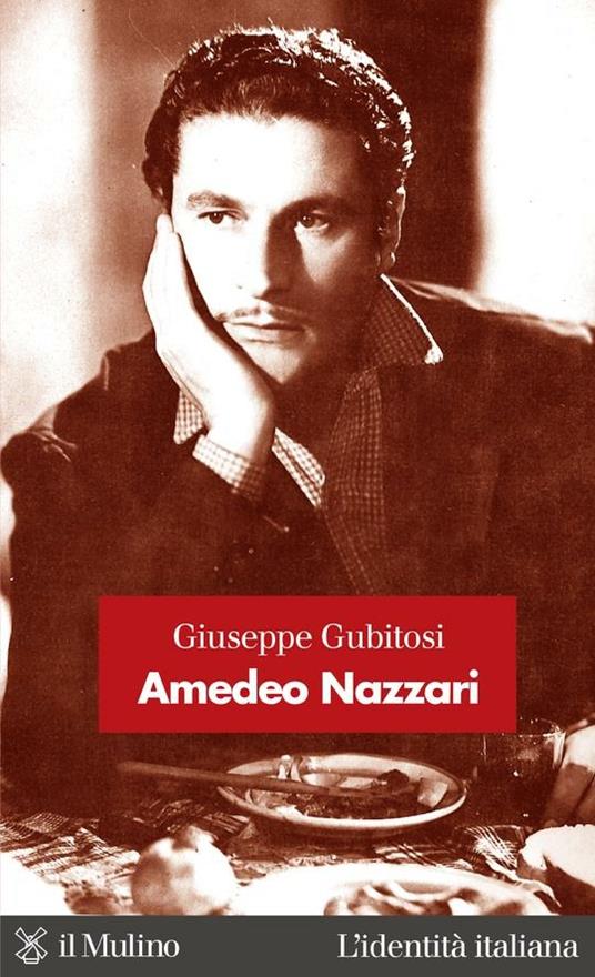 Amedeo Nazzari. Un divo italiano per il cinema italiano - Giuseppe Gubitosi - ebook