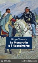La monarchia e il Risorgimento