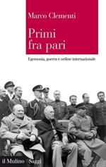 Primi fra pari. Egemonia, guerra e ordine internazionale