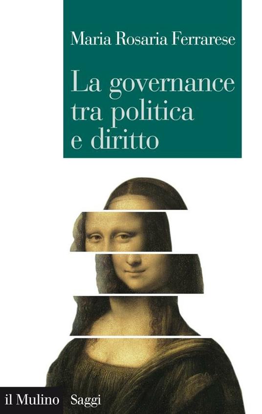 La governance tra politica e diritto - Maria Rosaria Ferrarese - ebook