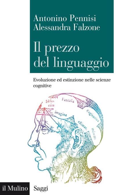 Il prezzo del linguaggio. Evoluzione ed estinzione nelle scienze cognitive - Alessandra Falzone,Antonino Pennisi - ebook