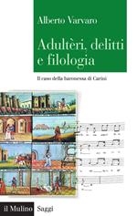 Adulteri, delitti e filologia. Il caso della baronessa di Carini