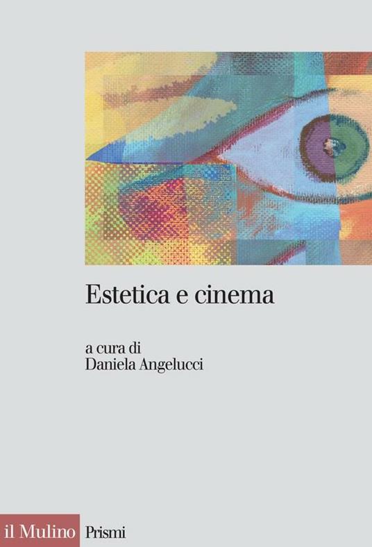 Estetica e cinema - D. Angelucci - ebook