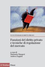 Funzioni del diritto privato e tecniche di regolazione del mercato